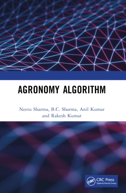 Book cover of: Agronomy Algorithm. By: Neetu Sharma