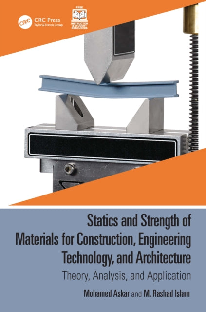 Book cover of: Statics and Strength of Materials for Construction, Engineering Technology, and Architecture. By: Mohamed Askar