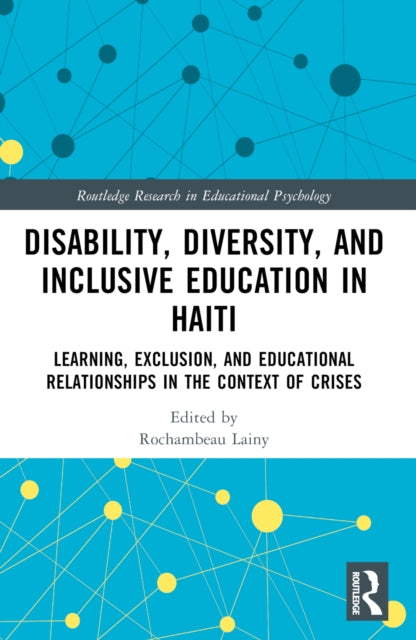 Book cover of: Disability, Diversity and Inclusive Education in Haiti. By: Rochambeau Lainy