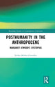 Book cover of: Posthumanity in the Anthropocene. By: Esther Muñoz-González