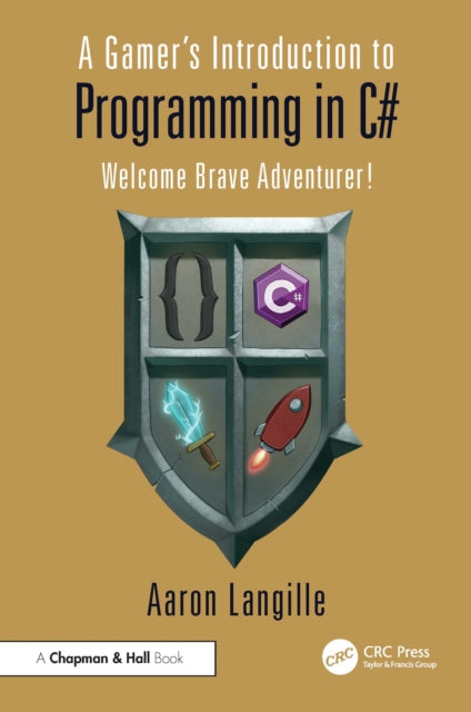 A Gamer's Introduction to Programming in C#