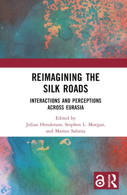 Book cover of: Reimagining the Silk Roads