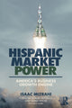 Book cover of: Hispanic Market Power. By: Isaac Mizrahi