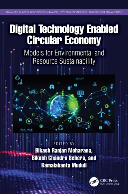 Book cover of: Digital Technology Enabled Circular Economy. By: Bikash Moharana