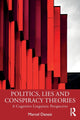 Book cover of: Politics, Lies and Conspiracy Theories. By: Marcel Danesi