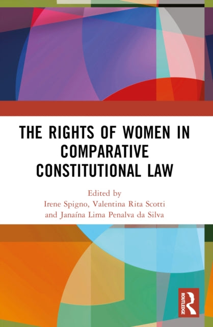 Book cover of: Rights of Women in Comparative Constitutional Law. By: Irene Spigno