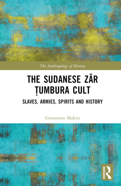 Book cover of: Sudanese Zar Tumbura Cult. By: Gerasimos Makris