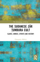 Book cover of: Sudanese Zar Tumbura Cult. By: Gerasimos Makris