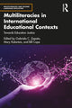 Book cover of: Multiliteracies in International Educational Contexts. By: Gabriela C. Zapata