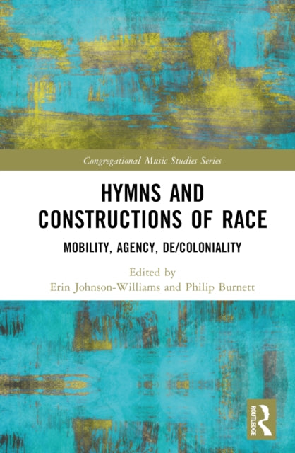Book cover of: Hymns and Constructions of Race. By: Erin Johnson-Williams