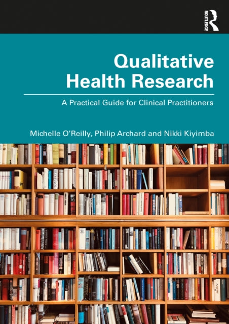 Book cover of: Qualitative Health Research. By: Philip Archard