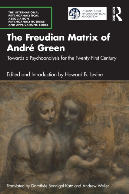 Book cover of: Freudian Matrix of ?Andre Green. By: Howard B. Levine