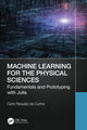 Book cover of: Machine Learning for the Physical Sciences. By: Carlo Requião da Cunha