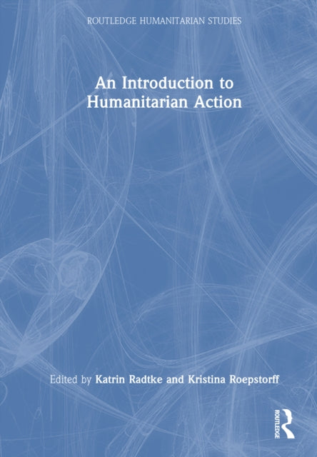 Book cover of: Introduction to Humanitarian Action