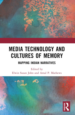 Media Technology and Cultures of Memory