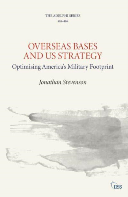 Book cover of: Overseas Bases and US Strategy. By: Jonathan Stevenson