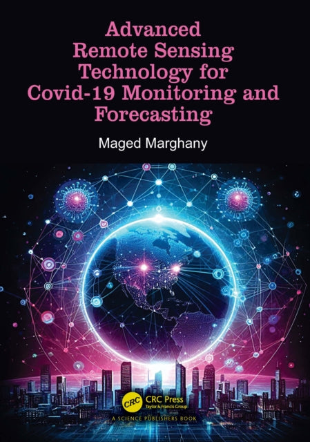 Book cover of: Advanced Remote Sensing Technology for Covid-19 Monitoring and Forecasting. By: Maged Marghany