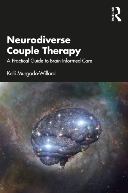 Book cover of: Neurodiverse Couple Therapy. By: Kelli Murgado-Willard