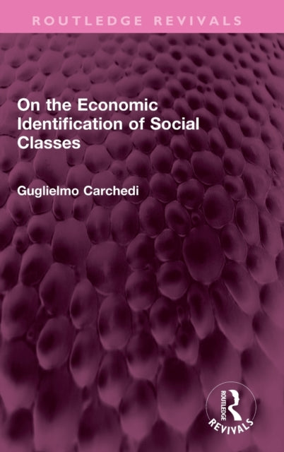 Book cover of: On the Economic Identification of Social Classes. By: Guglielmo Carchedi