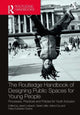 Book cover of: Routledge Handbook of Designing Public Spaces for Young People. By: Sarah Little