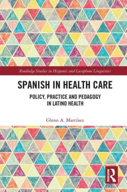Book cover of: Spanish in Health Care. By: Glenn A. Martínez