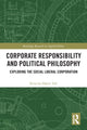 Book cover of: Corporate Responsibility and Political Philosophy. By: Kristian Høyer Toft