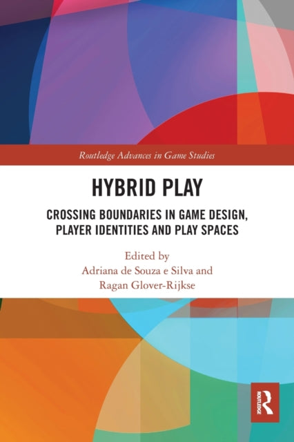 Book cover of: Hybrid Play. By: Ragan Glover-Rijkse