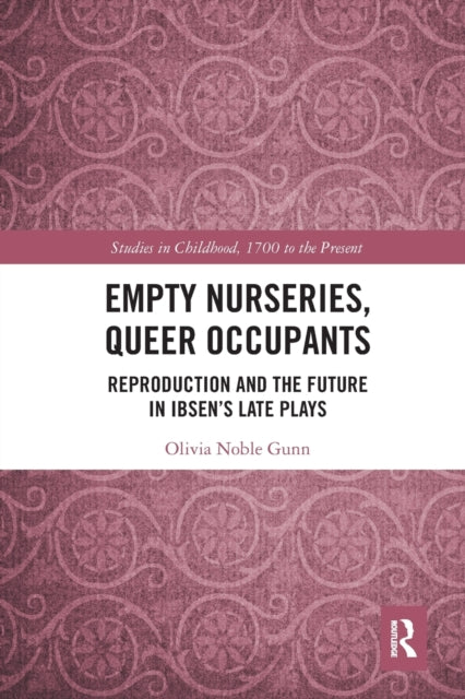 Book cover of: Empty Nurseries, Queer Occupants. By: Olivia Gunn