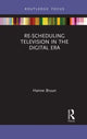 Book cover of: Re-scheduling Television in the Digital Era. By: Hanne Bruun