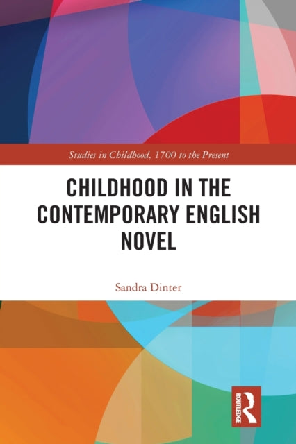 Book cover of: Childhood in the Contemporary English Novel. By: Sandra Dinter