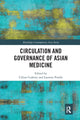 Book cover of: Circulation and Governance of Asian Medicine. By: Céline Coderey