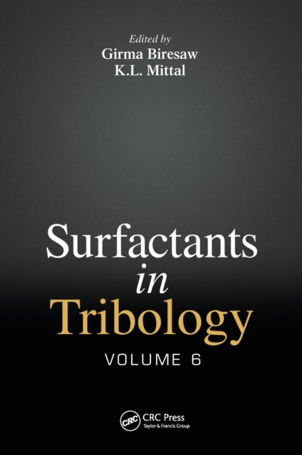 Book cover of: Surfactants in Tribology, Volume 6. By: Girma Biresaw