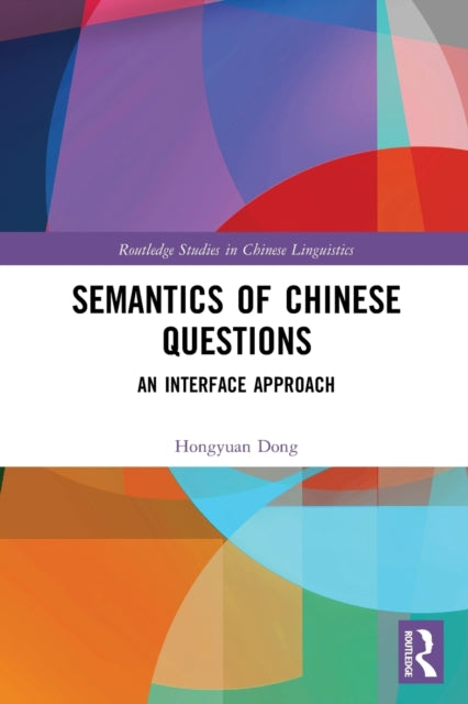 Book cover of: Semantics of Chinese Questions. By: Hongyuan Dong