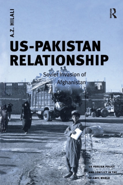 Book cover of: US-Pakistan Relationship. By: A. Z. Hilali