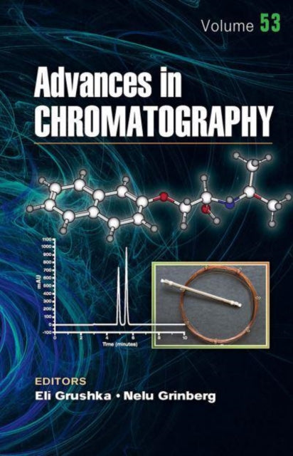 Book cover of: Advances in Chromatography, Volume 53. By: Eli Grushka