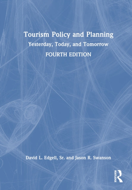 Book cover of: Tourism Policy and Planning. By: Edgell, David L., Sr.