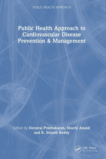 Book cover of: Public Health Approach to Cardiovascular Disease Prevention & Management. By: D. Prabhakaran