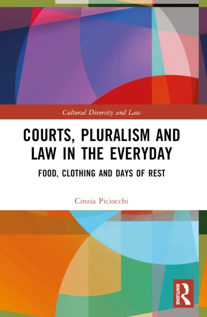 Book cover of: Courts, Pluralism and Law in the Everyday. By: Cinzia Piciocchi