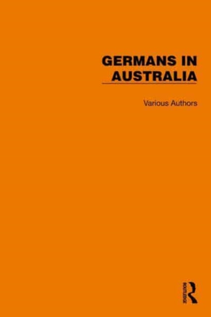 Book cover of: Routledge Library Editions: Germans in Australia. By: Jürgen Tampke