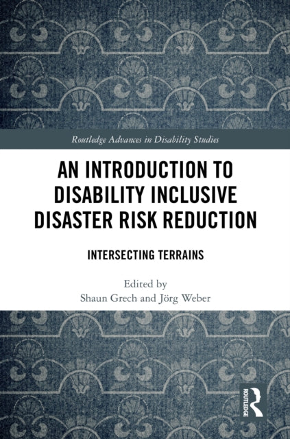 Book cover of: Introduction to Disability Inclusive Disaster Risk Reduction. By: Shaun Grech