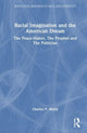 Book cover of: Racial Imagination and the American Dream. By: Charles P. Henry