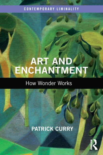 Book cover of: Art and Enchantment. By: Patrick Curry