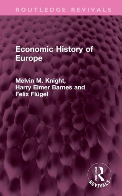 Book cover of: Economic History of Europe. By: Melvin M. Knight