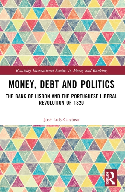 Book cover of: Money, Debt and Politics. By: José Luís Cardoso