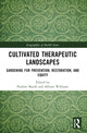 Book cover of: Cultivated Therapeutic Landscapes. By: Pauline Marsh