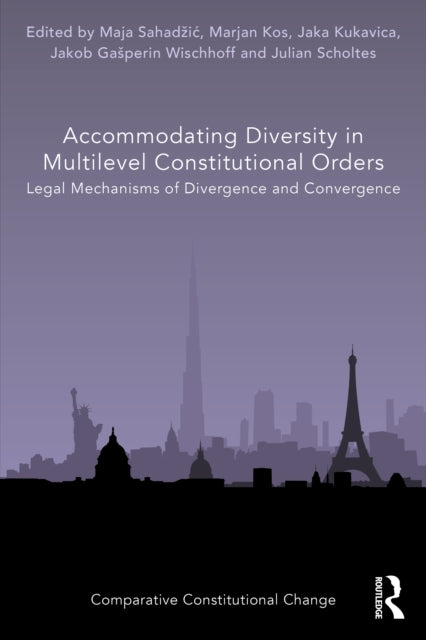 Book cover of: Accommodating Diversity in Multilevel Constitutional Orders