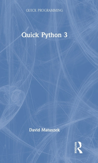 Book cover of: Quick Python 3. By: David Matuszek
