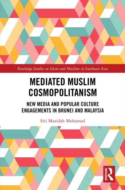 Book cover of: Mediated Muslim Cosmopolitanism