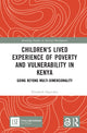 Book cover of: Children's Lived Experience of Poverty and Vulnerability in Kenya. By: Elizabeth Ngutuku