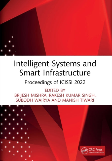 Book cover of: Intelligent Systems and Smart Infrastructure. By: Brijesh Mishra